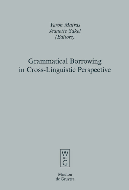 Grammatical borrowing in cross-linguistic perspective
