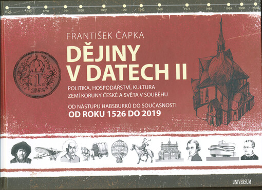 Dějiny v datech II : politika, hospodářství, kultura zemí Koruny české a světa v souběhu : od nástupu Habsburků do současnosti : od roku 1526 do 2019