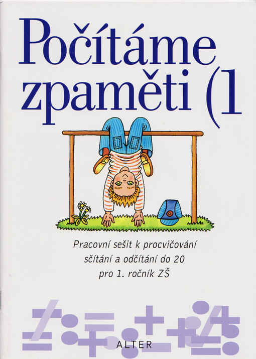Počítáme zpaměti 1: pracovní sešit k procvičování sčítání a odčítání do 20 pro 1. ročník ZŠ