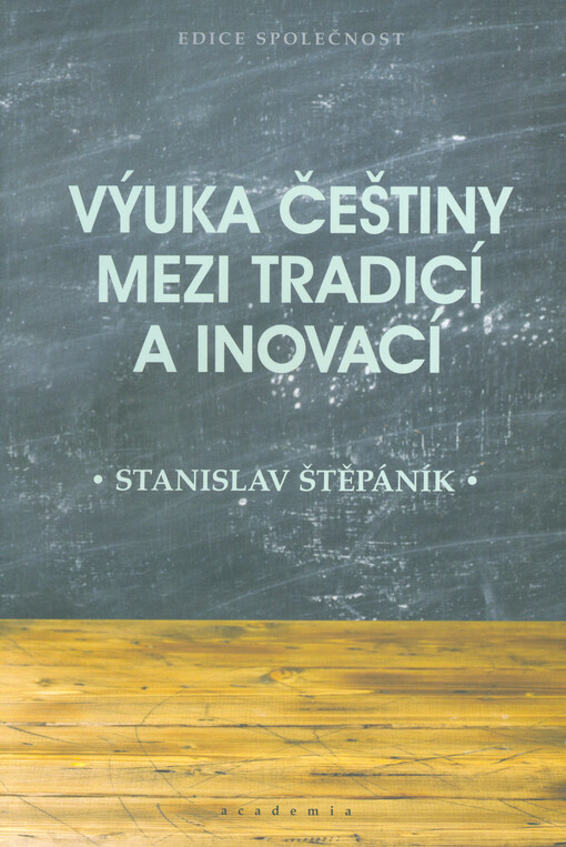 Výuka češtiny mezi tradicí a inovací
