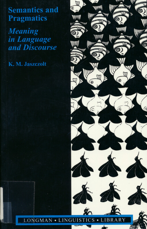 Semantics and pragmatics : meaning in language and discourse