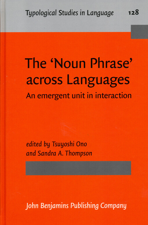 The 'noun phrase' across languages : an emergent unit in interaction