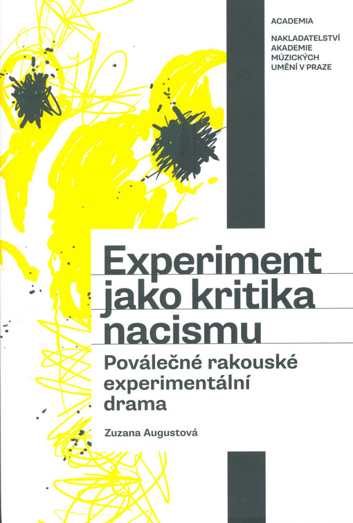 Experiment jako kritika nacismu : poválečné rakouské experimentální drama