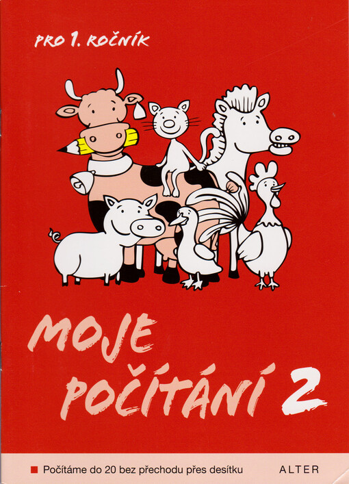 Moje počítání 2 :pro 1. ročník [ZŠ] : počítáme do 20 bez přechodu přes desítku
