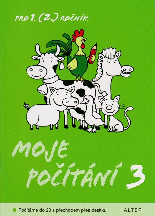 Moje počítání 3 : pro 1. (2.) ročník : počítáme do 20 s přechodem přes desítku