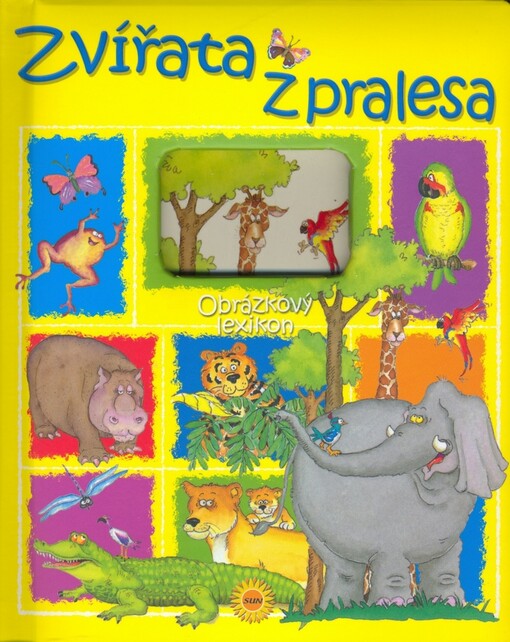 Zvířata z pralesa : obrázkový lexikon