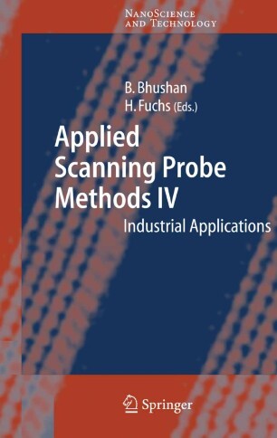 Applied scanning probe methods : Industrial applications. 4
