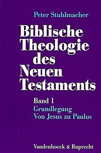 Biblische Theologie des Neuen Testaments (German Edition)