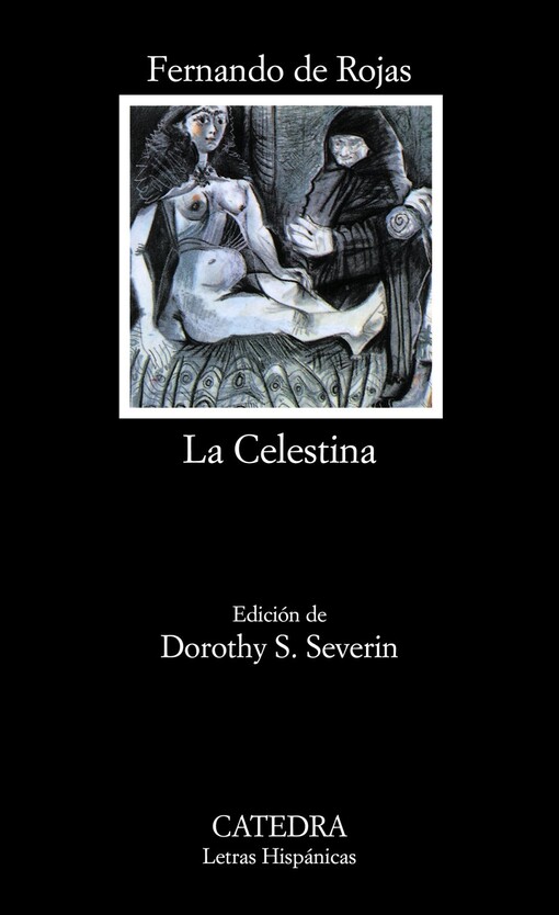 La Celestina (COLECCION LETRAS HISPANICAS) (Letras Hispanicas, 4) (Spanish Edition)