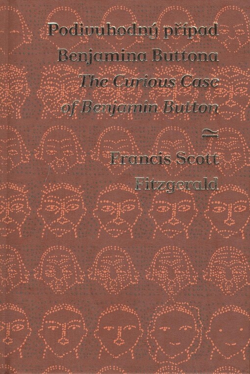 Podivuhodný případ Benjamina Buttona =: The curious case of Benjamin Button, Vyd. 4., V tomto překladu 1.
