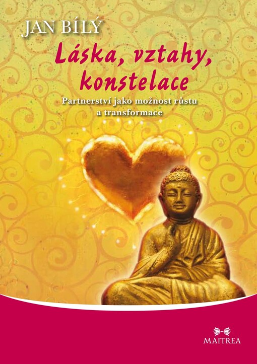 Láska, vztahy, konstelace: partnerství jako možnost růstu a transformace