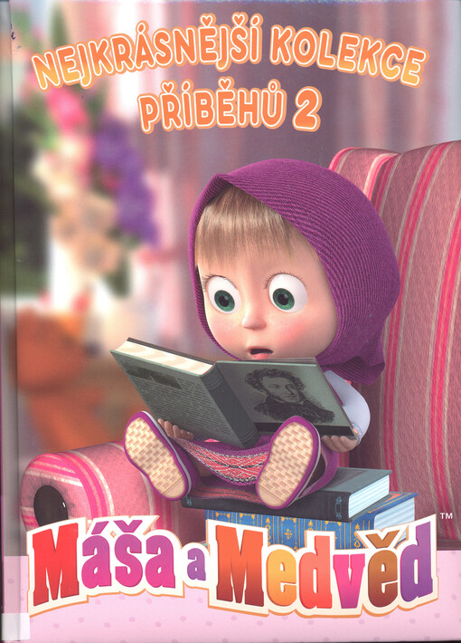 Máša a medvěd : nejkrásnější kolekce příběhů 2