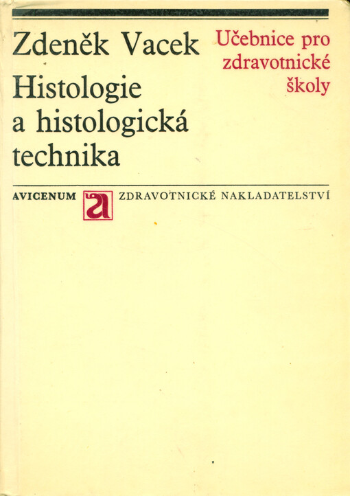 Histologie a histologická technika: učební text pro zdravotnické školy : obor zdravotních laborantů