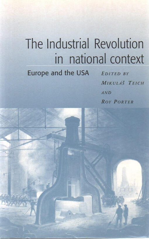 The Industrial revolution in national context : Europe and the USA