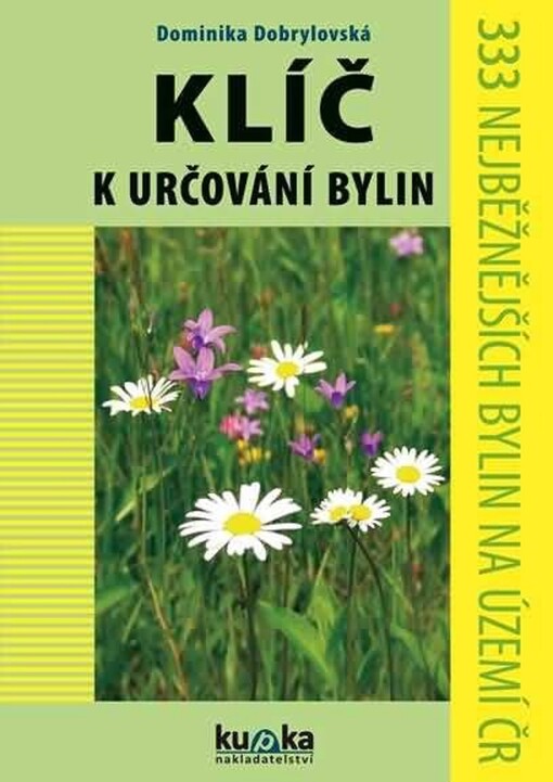 Klíč k určování bylin : 333 nejběžnějších bylin na území ČR