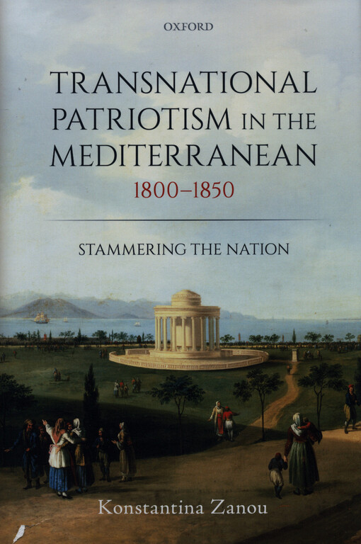 Transnational patriotism in the Mediterranean, 1800-1850 : stammering the nation