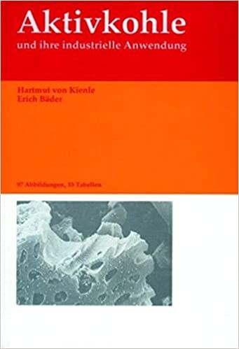 Aktivkohle und ihre industrielle Anwendung (German Edition)