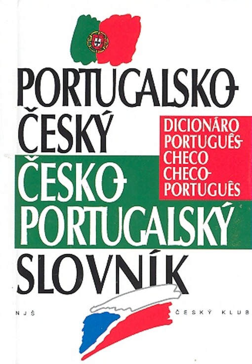Portugalsko-český, česko-portugalský slovník = Dicionário português-checo, checo-português