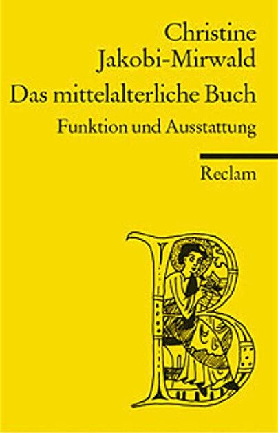 Das mittelalterliche Buch : Funktion und Ausstattung