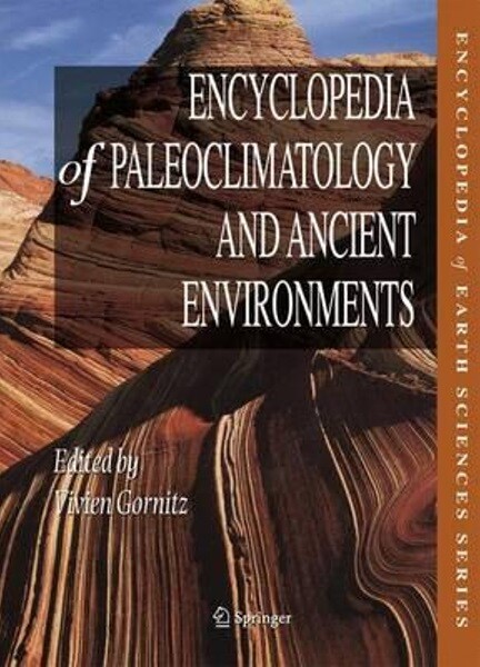 Encyclopedia of paleoclimatology and ancient environments