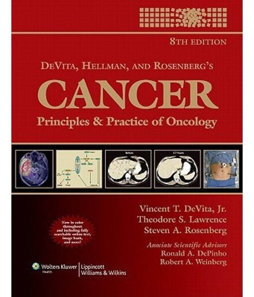 DeVita, Hellman, and Rosenberg's cancer : principles & practice of oncology
