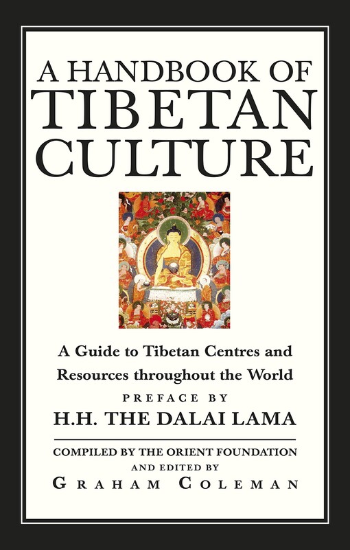 Handbook of Tibetan Culture: a guide to Tibetan centres and resources throughout the world