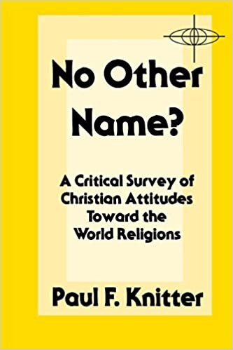 No Other Name?: A Critical Survey of Christian Attitudes Toward the World Religions (American Society of Missiology)