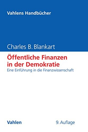 Ã-ffentliche Finanzen in der Demokratie: Eine Einführung in die Finanzwissenschaft