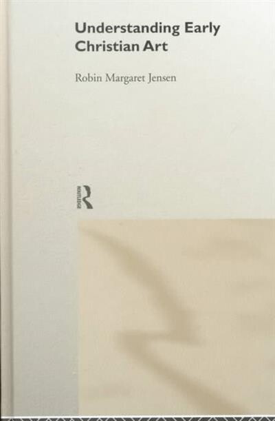 Understanding Early Christian Art