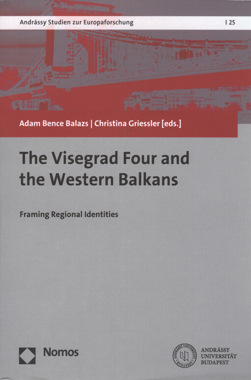The Visegrad Four and the Western Balkans : framing regional identities