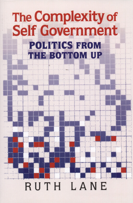 The complexity of self government : politics from the bottom up