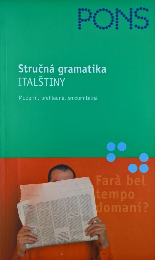 Stručná gramatika italštiny: moderní, přehledná, srozumitelná