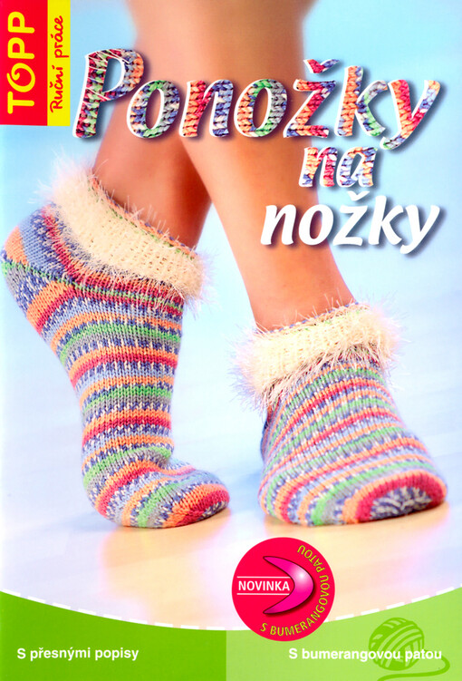 Ponožky na nožky: s bumerangovou patou
