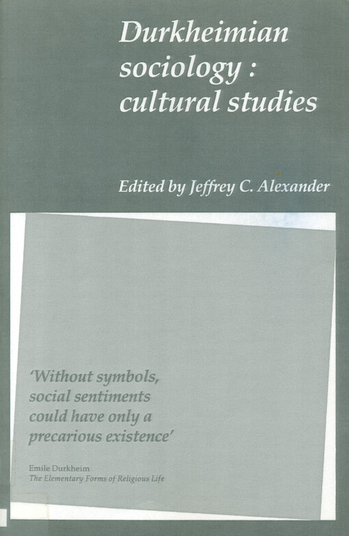 Durkheimian sociology : cultural studies