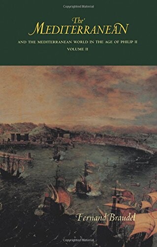 The Mediterranean: And the Mediterranean World in the Age of Philip II (Volume II)