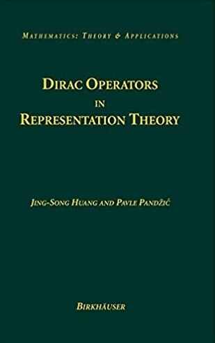 Dirac Operators in Representation Theory (Mathematics: Theory & Applications)