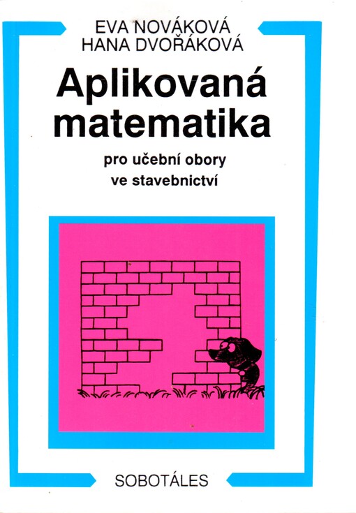Aplikovaná matematika pro učební obory ve stavebnictví a stavební praxi