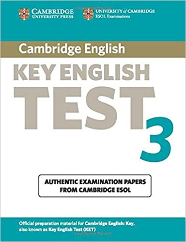 Cambridge key English test 3 : examination papers from University of Cambridge ESOL examinations : English for speakers of other languages : [student's book] : [for new specifications from March 2004]