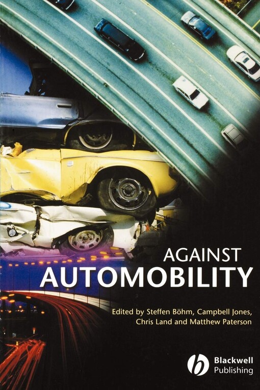 Against Automobility (Sociological Review Monographs)