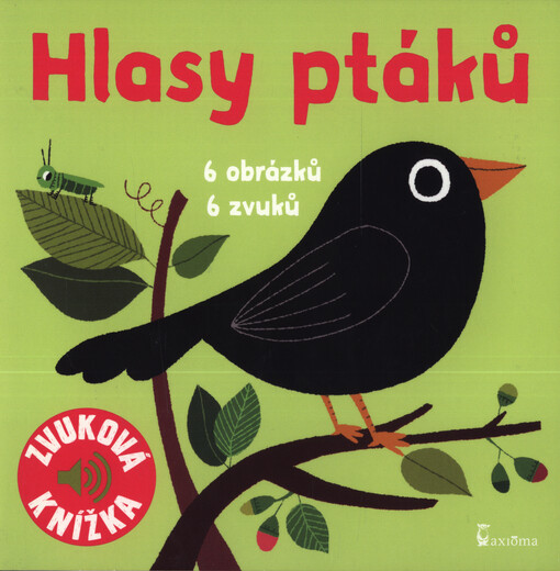 Hlasy ptáků : 6 obrázků, 6 zvuků