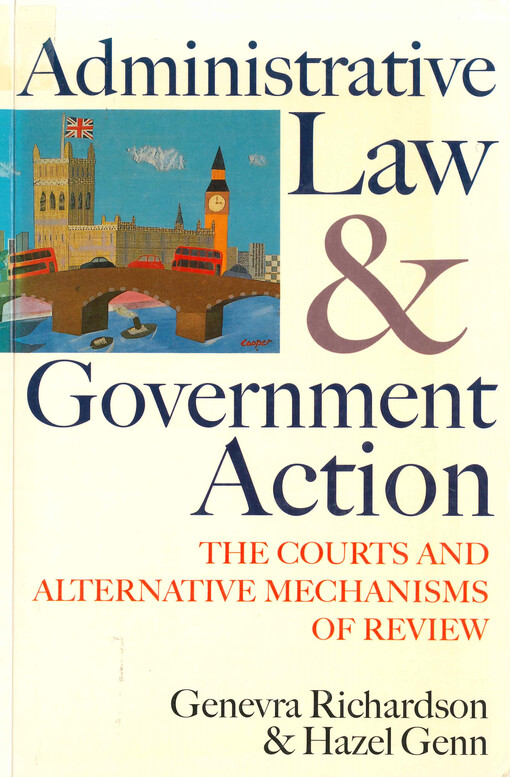 Administrative law and government action : the courts and alternative mechanisms of review