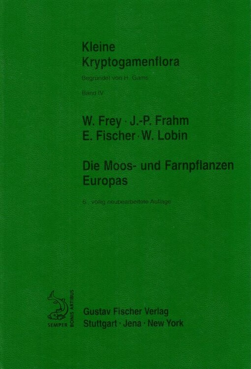Kleine Kryptogamenflora: Bd.4: Die Moos- und Farnpflanzen Europas (German Edition)