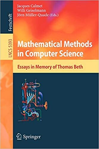 Mathematical Methods in Computer Science: Essays in Memory of Thomas Beth (Lecture Notes in Computer Science / Theoretical Computer Science and General Issues)