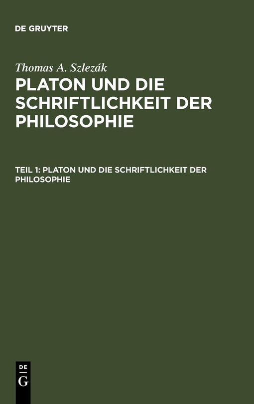 Platon und die Schriftlichkeit der Philosophie : Interpretationen zu den frühen und mittleren Dialogen