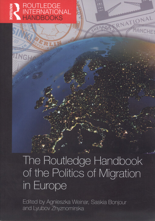 The Routledge handbook of the politics of migration in Europe