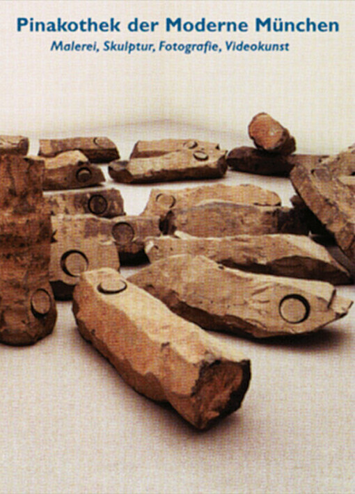 Die Pinakothek der Moderne München : Malerei, Skulptur, Fotografie, Videokunst