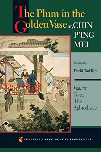 The Plum in the Golden Vase or, Chin P'ing Mei :  The Gathering, Volume I