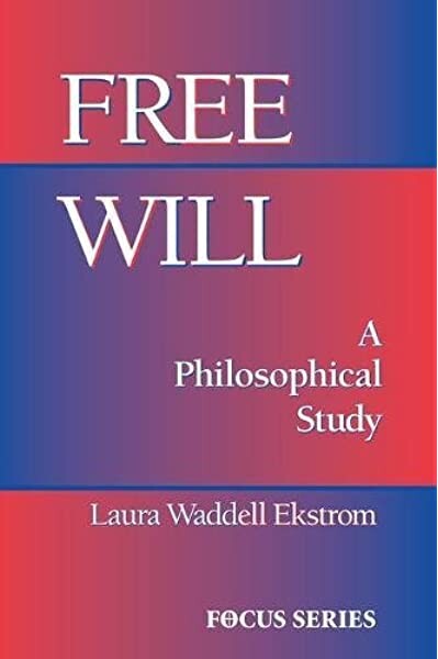 Free will : a philosophical study