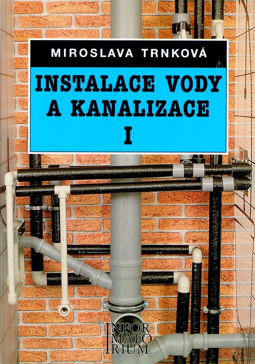 Instalace vody a kanalizace I : pro 1. ročník UO Instalatér
