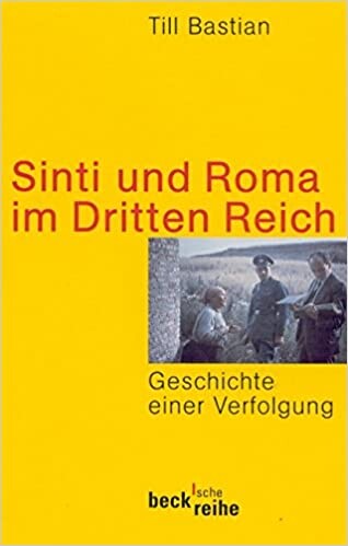 Sinti und Roma im Dritten Reich. Geschichte einer Verfolgung.